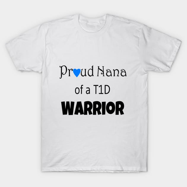 Proud Nana - Black Text - Blue Heart T-Shirt by CatGirl101